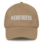 Shop Online for High-Quality Embroidered Hats - End the Fed and Stand Against Anti-Government