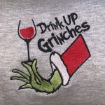 Shop the Trendiest Embroidered Sweatshirt Crewneck for Christmas - Drink Up Grinches Grey